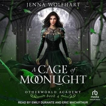 A Cage of Moonlight - Book #4 of the Otherworld Academy