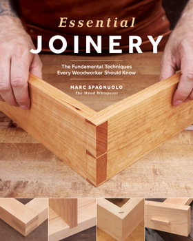 Paperback Essential Joinery: The Fundamental Techniques Every Woodworker Should Know Book