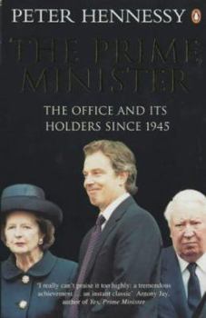 Paperback Prime Minister,The: The Office And Its Holders Since 1945 Book