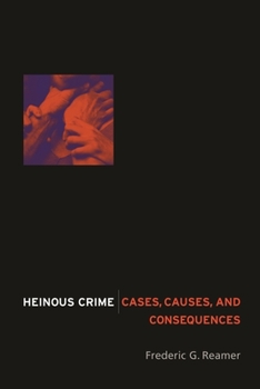 Hardcover Heinous Crime: Cases, Causes, and Consequences Book