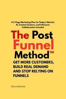 Paperback The post funnel method: A 2 page marketing plan por today's market Book