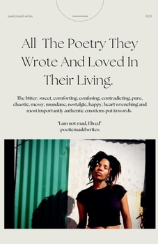 Paperback All The Poetry They Wrote And Loved In Their Living Book