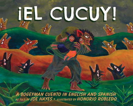 El Cucuy : A Bogeyman Cuento in English and Spanish
