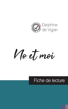 Paperback No et moi de Delphine de Vigan (fiche de lecture et analyse complète de l'oeuvre) [French] Book