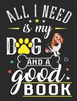 Paperback All I Need Is My Dog and a Good Book: Australian Shepherd Dog School Notebook 100 Pages Wide Ruled Paper Book