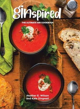 Hardcover Ginspired: The Ultimate Gin Cookbook Book