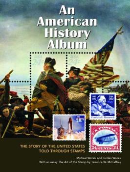 Hardcover An American History Album: The Story of the United States Told Through Stamps Book