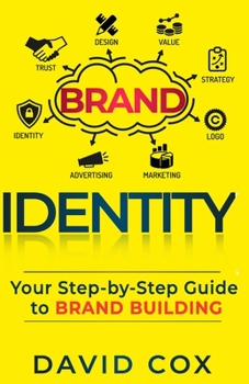 Paperback Brand Identity: Your Step-by-Step Guide to Brand Building Book