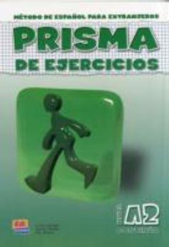 Metodo De Espanol Para Extrajeros Prisma Continua/ Prisma Continue Spanish Method for Foreigners: Nivel A2/ A2 Level (Prisma)