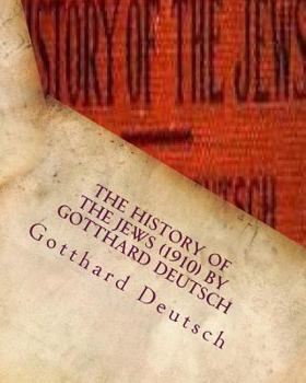 Paperback The history of the Jews (1910) by Gotthard Deutsch Book