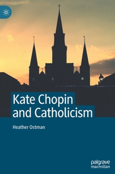 Hardcover Kate Chopin and Catholicism Book