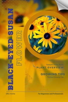 Black-eyed Susan: Flower overview and Growing Tips