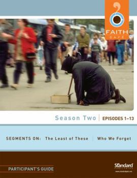 Paperback Faith Cafe, Season Two, Episodes 1-13: Segments on the Least of These/Who We Forget Book
