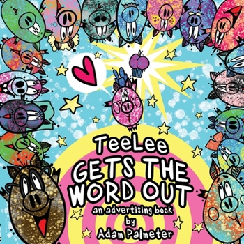 Paperback TeeLee Gets The Word Out: An Advertising Book
