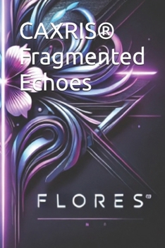 CAXRIS® Fragmented Echoes