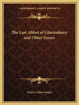 Paperback The Last Abbot of Glastonbury and Other Essays Book