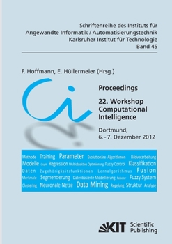 Paperback Proceedings. 22. Workshop Computational Intelligence, Dortmund, 6. - 7. Dezember 2012 [German] Book