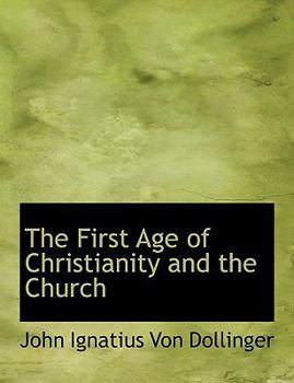 Paperback The First Age of Christianity and the Church Book