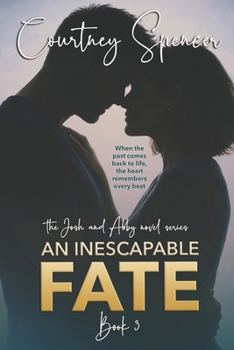 An Inescapable Fate: a Josh and Abby novel - Book 3 (The Josh and Abby Novel Series)