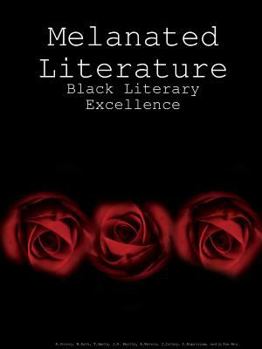 Melanated Literature: Black Literary Excellence