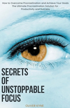 Paperback Secrets of Unstoppable Focus Book
