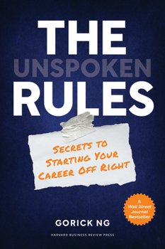 Hardcover The Unspoken Rules: Secrets to Starting Your Career Off Right Book