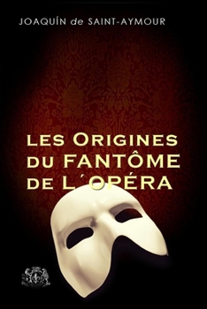 Paperback Les Origines Du Fantôme de L´opera [Spanish] Book