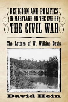 Paperback Religion and Politics in Maryland on the Eve of the Civil War Book