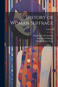 Paperback History of Woman Suffrage; Volume 5 Book