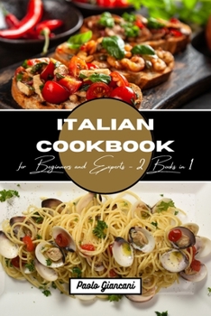 Paperback Italian Cookbook for Beginners and Experts: 2 Books in 1 Book