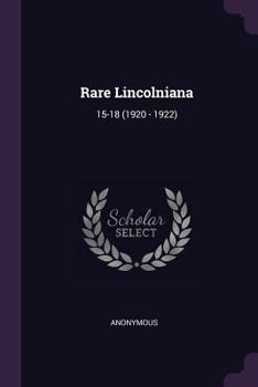 Paperback Rare Lincolniana: 15-18 (1920 - 1922) Book