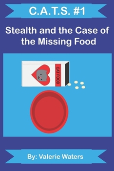 Paperback C.A.T.S. #1 Stealth and the Case of the Missing Food Book