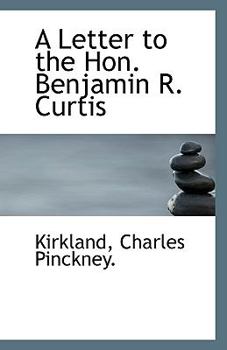 A Letter to the Hon Benjamin R Curtis