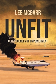 Paperback Unfit: Consequences of Empowerment Book