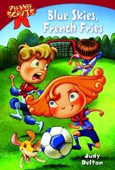 Blue Skies, French Fries (Pee Wee Scouts, #4) - Book #4 of the Pee Wee Scouts