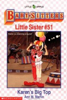 Karen's Big Top (Baby-Sitters Little Sister, 51) - Book #51 of the Baby-Sitters Little Sister