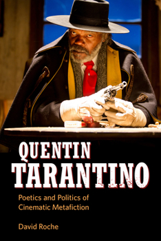 Hardcover Quentin Tarantino: Poetics and Politics of Cinematic Metafiction Book