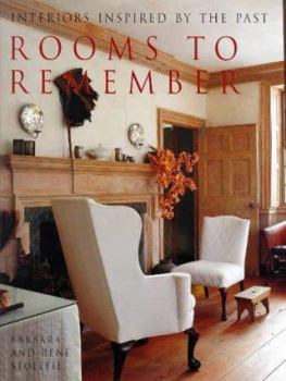 Hardcover Rooms To Remember: Interiors Inspired by the Past Book