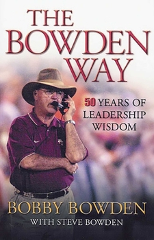 Paperback The Bowden Way: 50 Years of Leadership Wisdom Book