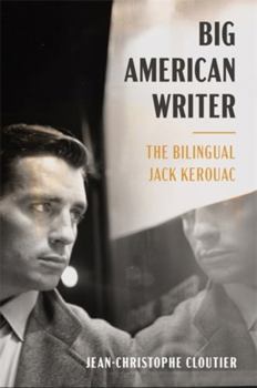 Paperback Big American Writer: The Bilingual Jack Kerouac Book