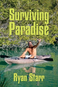 Paperback Surviving Paradise: True backpacking survival adventures Book