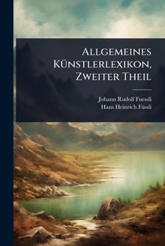 Paperback Allgemeines KÃ1/4nstlerlexikon, Zweiter Theil [German] Book