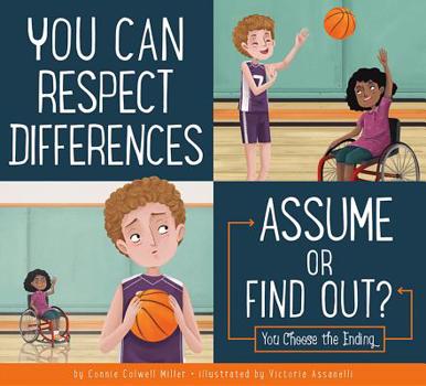 Paperback You Can Respect Differences: Assume or Find Out? Book