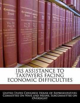 Irs Assistance To Taxpayers Facing Economic Difficulties