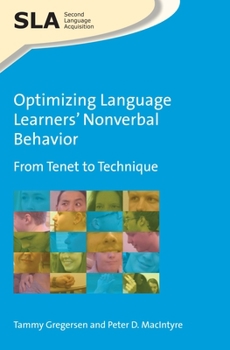 Paperback Optimizing Language Learners' Nonverbal Behavior: From Tenet to Technique Book