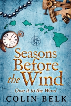 Paperback Seasons Before the Wind: Owe it to the Wind Book
