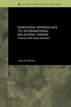 Paperback European Approaches to International Relations Theory: A House with Many Mansions Book