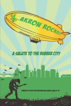 Paperback Akron Rocks: A Salute to the Rubber City Book