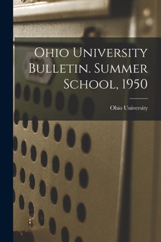 Paperback Ohio University Bulletin. Summer School, 1950 Book