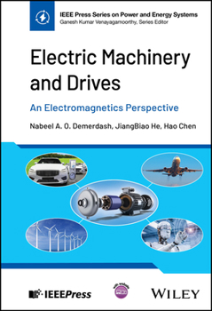 Hardcover Electric Machinery and Drives: An Electromagnetics Perspective Book